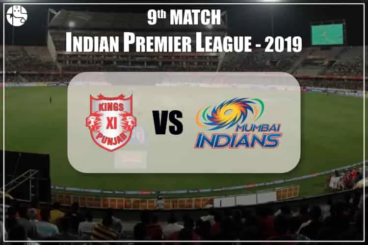 KXIP Vs MI: 9th Match, IPL 2019 Match Prediction