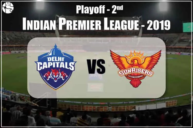 Who Will Win DC vs SRH? DC vs SRH Match Prediction in IPL 2019 Playoff