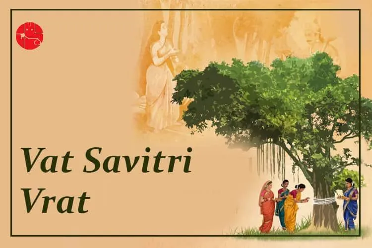 Vat Savitri Vrat 2024 – Know The Importance, Puja Time And Rituals Of Vat Purnima