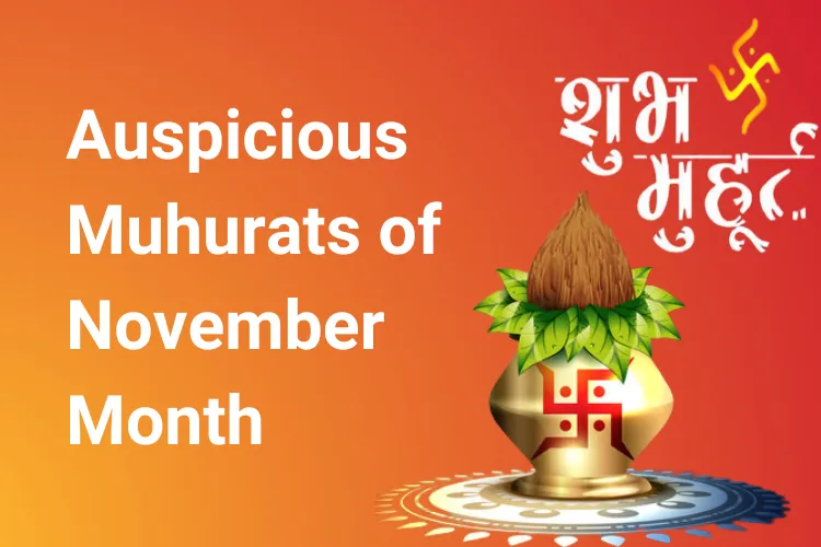 Shubh Muhurat in November 2023: Get Auspicious Dates now.