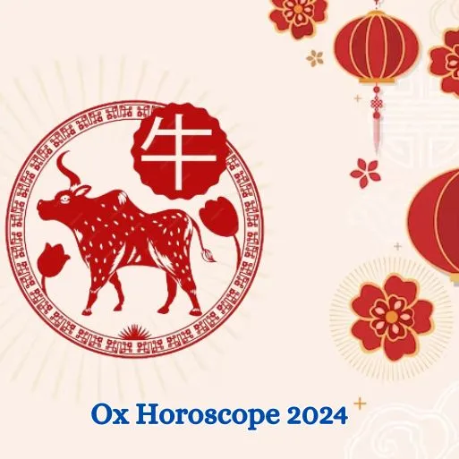 Ox Chinese Horoscope 2024